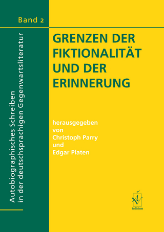 Grenzen der Fiktionalität und der Erinnerung - Christoph Parry; Edgar Platen