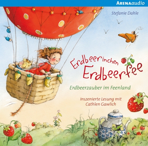 Erdbeerinchen Erdbeerfee. Erdbeerzauber im Feenland - Stefanie Dahle
