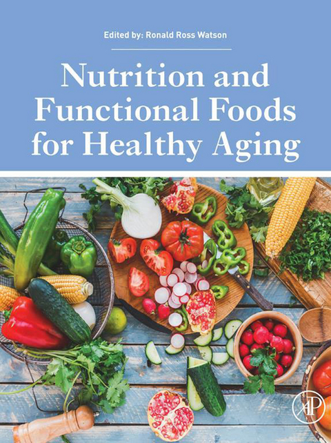 Nutrition and Functional Foods for Healthy Aging -  Ronald Ross Watson