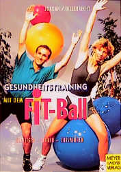 Gesundheitstraining mit dem Fit-Ball - Alexander Jordan, Martin Hillebrecht