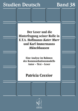 Der Leser und die Hinterfragung seiner Rolle in E.T.A. Hoffmanns Kater Murr und Karl Immermanns Münchhausen - Patricia Czezior