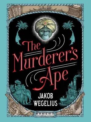Murderer's Ape - Jakob Wegelius