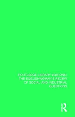 Englishwoman's Review of Social and Industrial Questions - Janet Horowitz Murray; Myra Stark