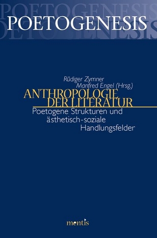 Anthropologie der Literatur - Rüdiger Zymner; Manfred Engel