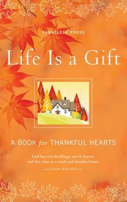 Life Is a Gift - Paraclete Press