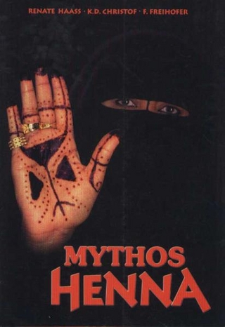 Mythos Henna - Renate Haass; K D Christof; F Freihofer