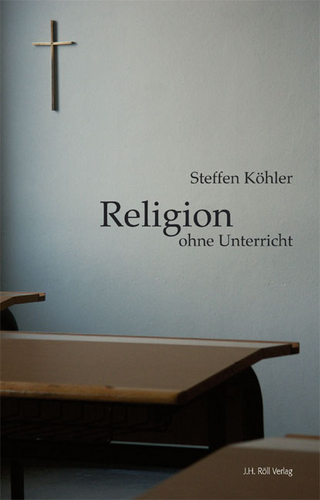 Religion ohne Unterricht - Steffen Köhler
