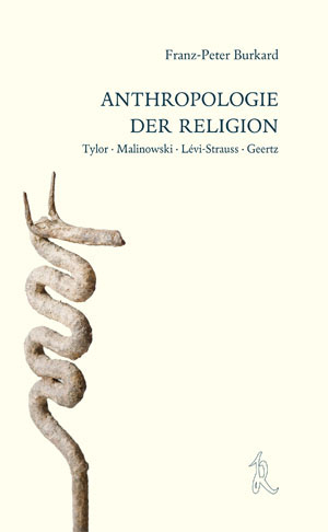 Anthropologie der Religion - Franz P Burkard