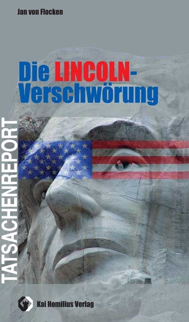 Die Lincoln-Verschwörung - Jan von Flocken