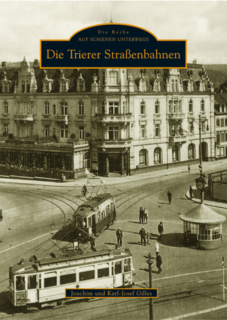 Die Trierer Straßenbahnen - Joachim Gilles