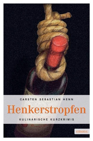 Henkerstropfen - Carsten S Henn