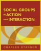 Social Groups in Action and Interaction - Charles Stangor