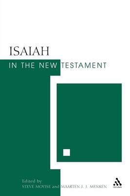 Isaiah in the New Testament - Menken Maarten J.J. Menken; Moyise Steve Moyise