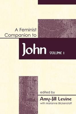 Feminist Companion to John - Levine Amy-Jill Levine