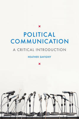 Political Communication - Savigny Heather Savigny