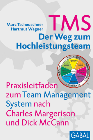 TMS - Der Weg zum Hochleistungsteam - Marc Tscheuschner; Hartmut Wagner