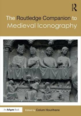 Routledge Companion to Medieval Iconography - 