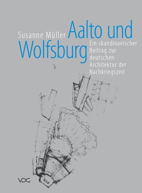 Aalto und Wolfsburg - Susanne Müller