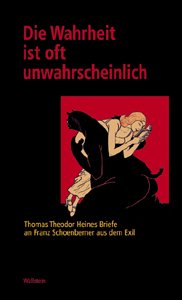 Die Wahrheit ist oft unwahrscheinlich - Thomas Theodor Heine; Thomas Raff