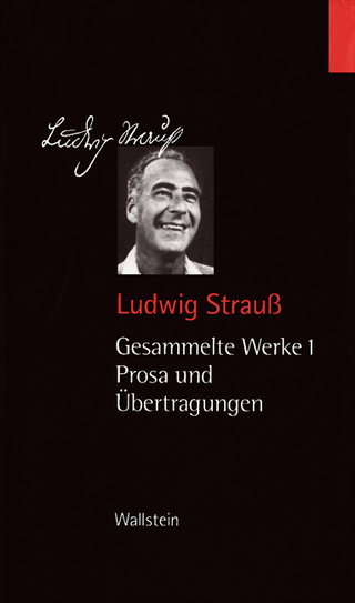 Gesammelte Werke in vier Bänden 1 - Hans Otto Horch; Ludwig Strauß