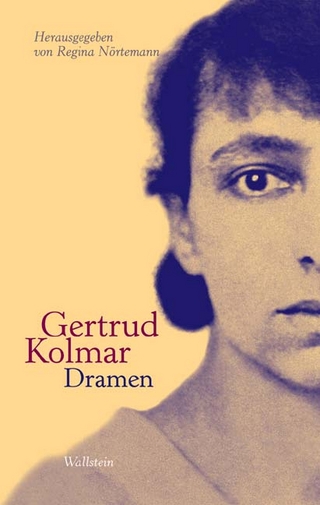 Die Dramen - Gertrud Kolmar; Regina Nörtemann