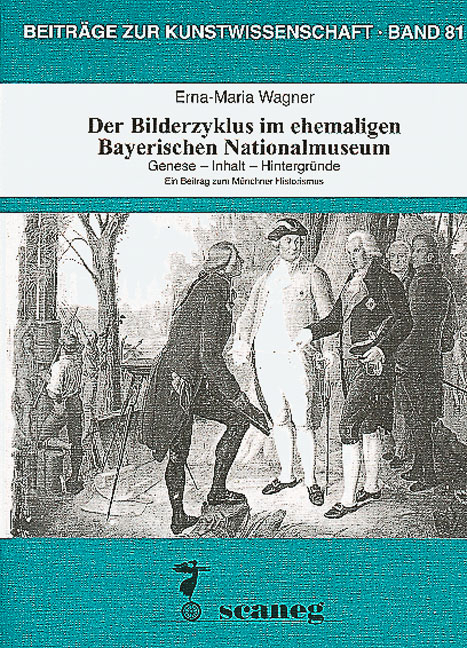 Der Bilderzyklus im ehemaligen Bayerischen Nationalmuseum - Erna M Wagner