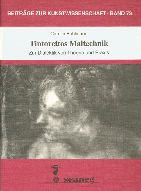Tintorettos Maltechnik - Carolin Bohlmann