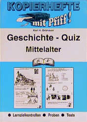 Kopierhefte mit Pfiff! Geschichte - Quiz. Mittelalter