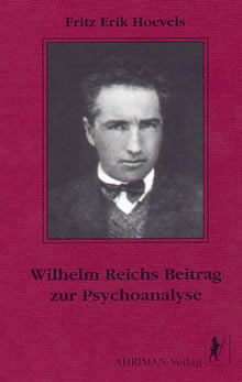 Wilhelm Reichs Beitrag zur Psychoanalyse - Fritz Erik Hoevels