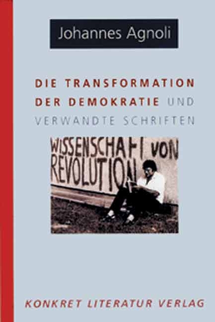 Die Transformation der Demokratie und verwandte Schriften - Johannes Agnoli