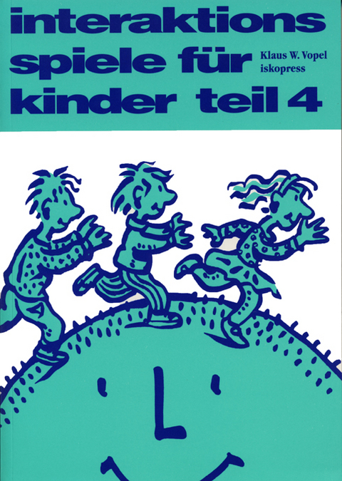 Interaktionsspiele für Kinder Teil 4 - Klaus W Vopel