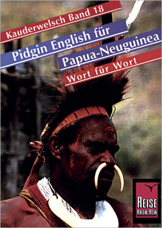 Reise Know-How Sprachführer Pidgin English (Tok Pisin) für Papua Neuguinea - Wort für Wort - Albrecht G. Schaefer; Albrecht Schaefer