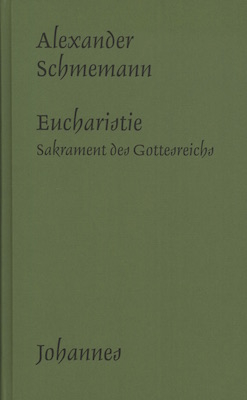 Eucharistie - Alexander Schmemann
