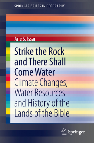 Strike the Rock and There Shall Come Water - Arie S. Issar