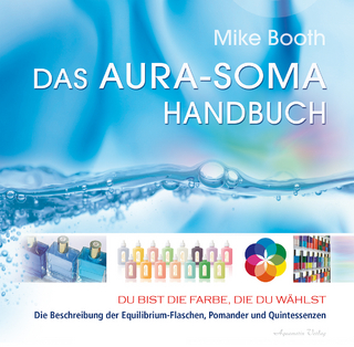 Das Aura-Soma-Handbuch - Mike Booth