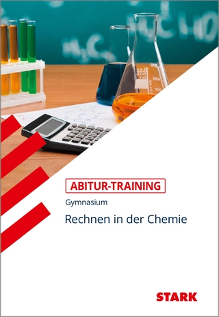 STARK Abitur-Training - Chemie Rechnen in der Chemie - Karl Kanz