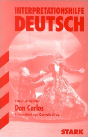 Interpretationshilfe Deutsch / Don Carlos - Friedrich Schiller