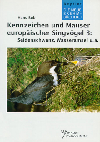 Kennzeichen und Mauser europäischer Singvögel 3 - Hans Bub
