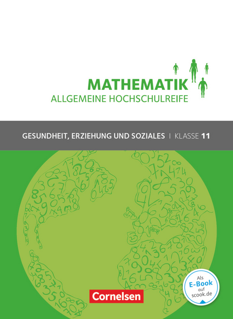 Mathematik - Allgemeine Hochschulreife - Gesundheit, Erziehung und Soziales - Klasse 11 - Juliane Brüggemann, Susanne Viebrock, Kathrin Rüsch, Hildegard Michael