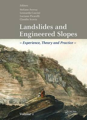 Landslides and Engineered Slopes. Experience, Theory and Practice - Stefano Aversa; Leonardo Cascini; Aversa Luciano (Seconda Universita di Napoli, Italy) Picarelli; Claudio Scavia