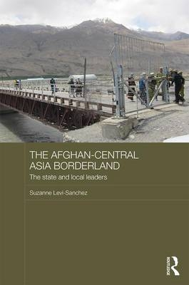 Afghan-Central Asia Borderland - Suzanne Levi-Sanchez