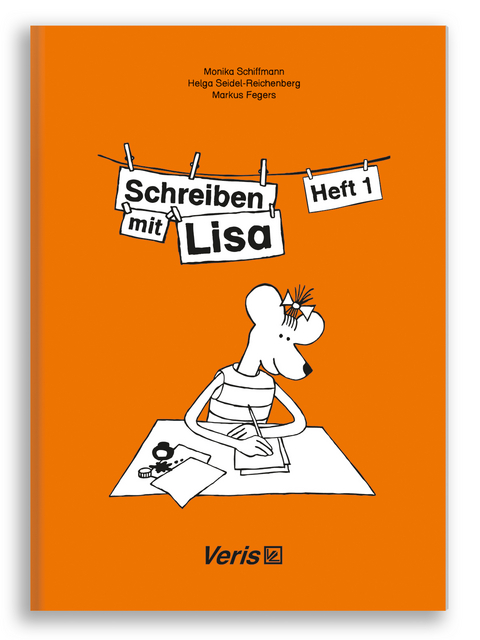 Schreiben mit Lisa. Heft 1 - Markus Fegers, Helga Seidel-Reichenberg, Monika Schiffmann
