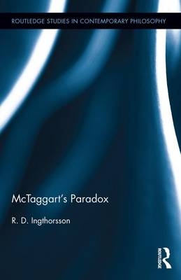 McTaggart's Paradox -  R.D. Ingthorsson