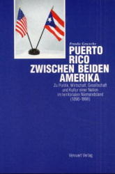 Puerto Rico zwischen beiden Amerika - Frauke Gewecke