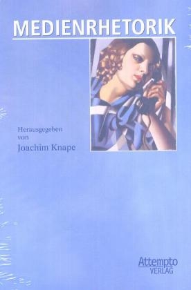 Medienrhetorik - Joachim Knape