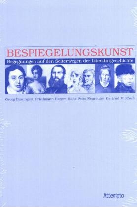 Bespiegelungskunst - Georg Braungart; Friedmann Harzer; Hans Peter Neureuter; Gertrud M. Rösch