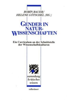 Gender in Naturwissenschaften - Robin Bauer; Helene Götschel