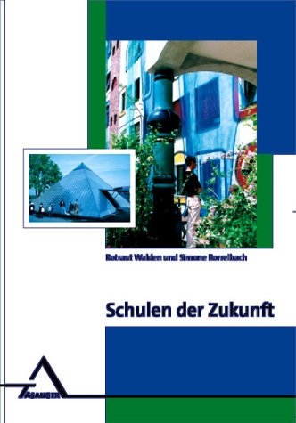 Schulen der Zukunft - Rotraut Walden, Simone Borrelbach