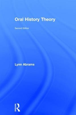 Oral History Theory - Lynn Abrams
