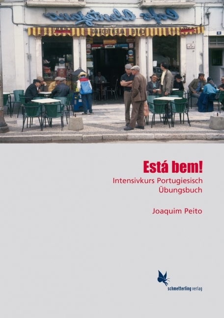 Está bem. Intensivkurs Portugiesisch. Lehrbuch / Está bem. Intensivkurs Portugiesisch. Lehrbuch - Joaquim Peito